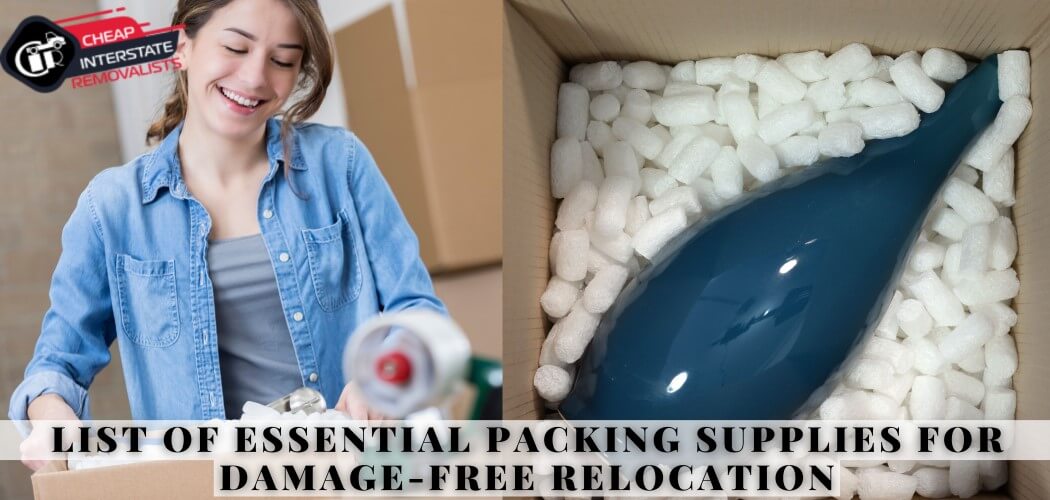 List Of Essential Packing Supplies For Damage-Free Relocation