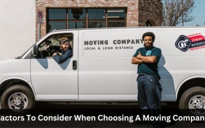 Factors To Consider When Choosing A Moving Company