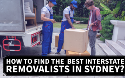 How to Find the Best Interstate Removalists in Sydney