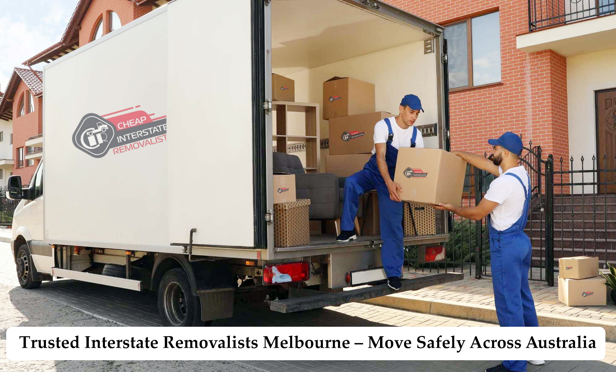 Trusted Interstate Removalists Melbourne – Move Safely Across Australia