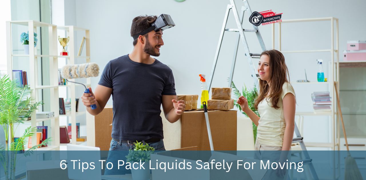 6 Tips To Pack Liquids Safely For Moving
