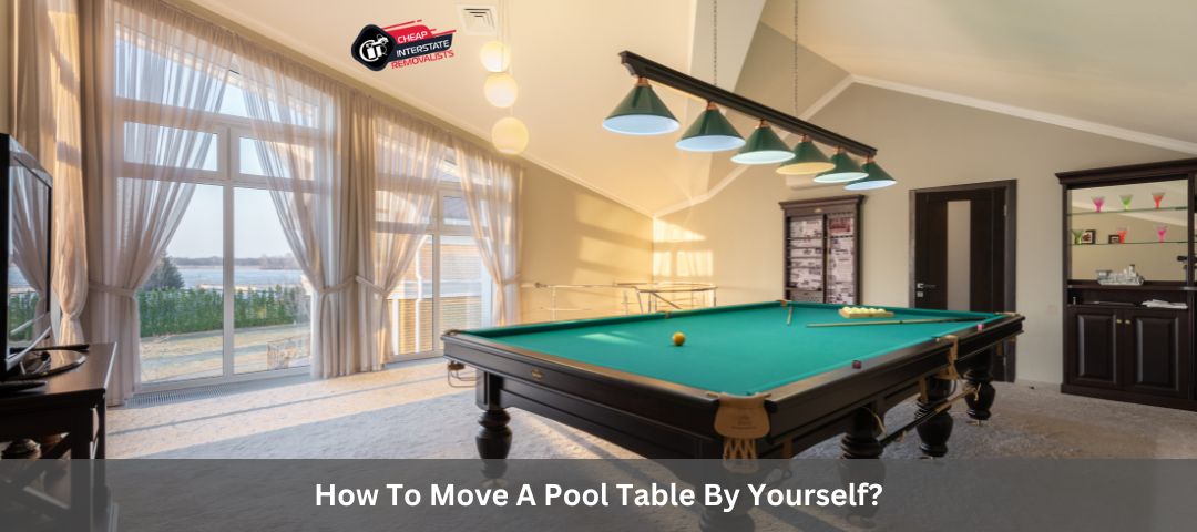 How To Move A Pool Table By Yourself?